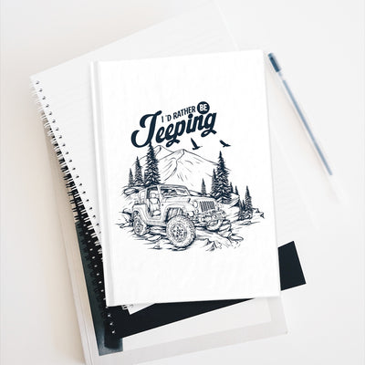 I'd Rather be Jeeping Jeep Notebook